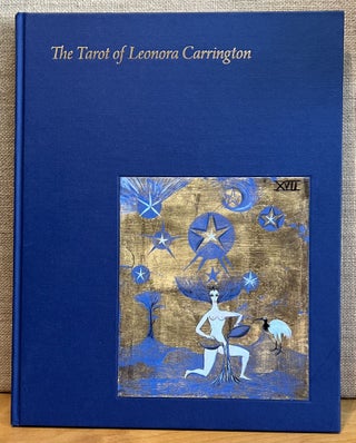Item #901805 The Tarot of Leonora Carrington. Leonora Carrington, Tere Arcq, Susan Aberth,...