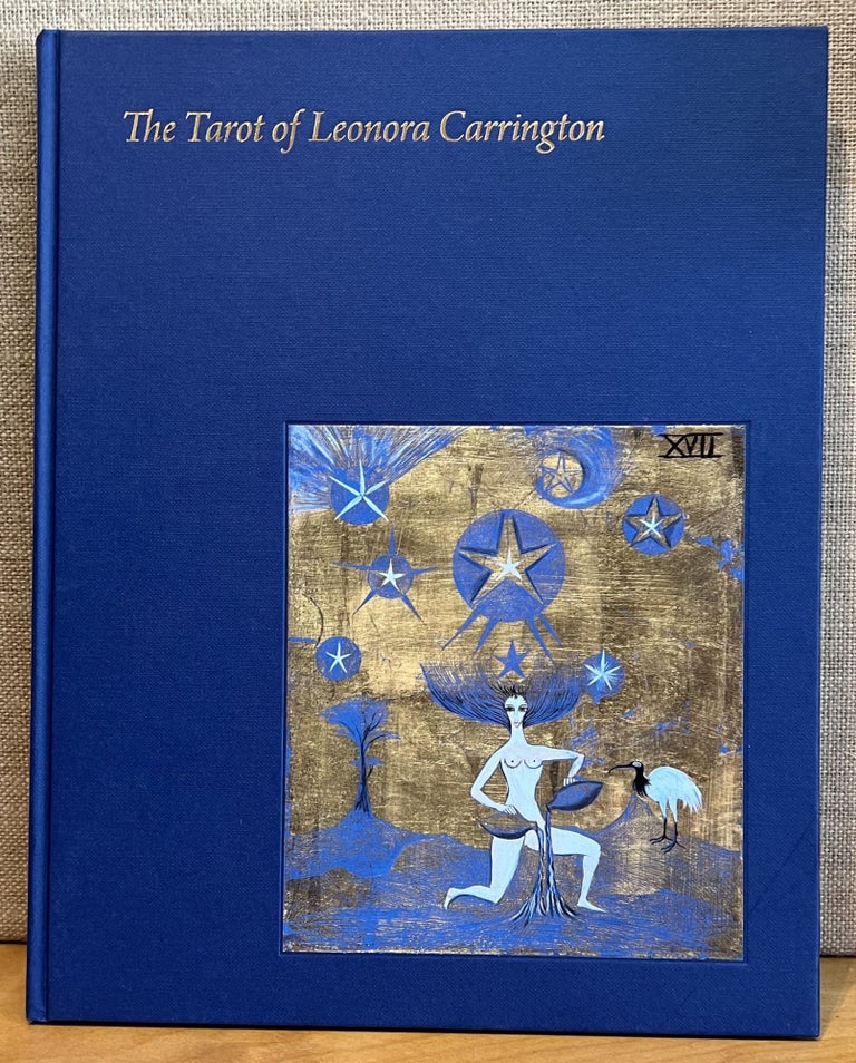 Item #901805 The Tarot of Leonora Carrington. Leonora Carrington, Tere Arcq, Susan Aberth, Gabriel Weisz Carrington, Artist, Text, Introduction.