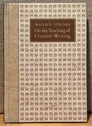 Item #901806 On the Teaching of Creative Writing: Responses to a series of questions (Signed)....