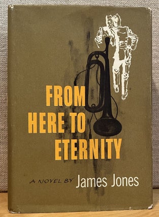 Item #901836 From Here to Eternity. James Jones