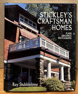 Item #901854 Stickley's Craftsman Homes: Plans, Drawings, Photographs. Ray Stubblebine