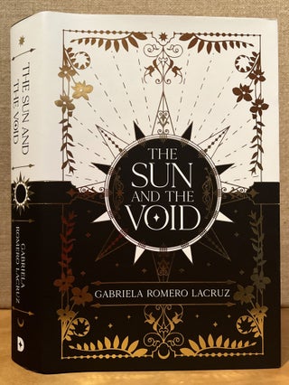 Item #901865 The Sun and the Void (Signed). Gabriela Romero Lacruz