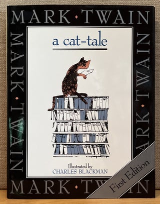 Item #901874 A Cat-Tale. Mark Twain