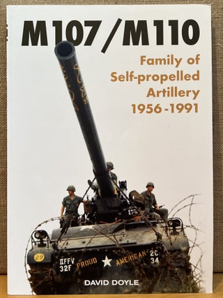 Item #901879 M107 / M110 : Family of Self-propelled Artillery 1956-1991 (Signed). David Doyle