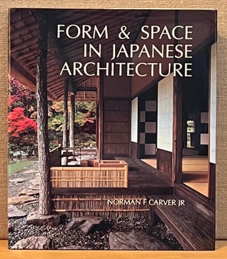 Item #901901 Form & Space in Japanese Architecture. Norman F. Carver