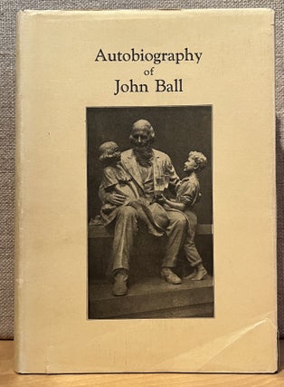 Item #901908 John Ball: Member of the Wyeth Expedition to the Pacific Northwest, 1832; and...
