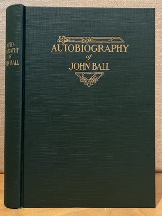 John Ball: Member of the Wyeth Expedition to the Pacific Northwest, 1832; and Pioneer in the Old Northwest: Autobiography