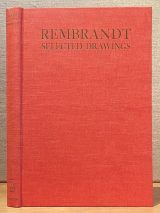 Rembrandt Selected Drawings & A Catalogue of Rembrandt's Selected Drawings - Two Volume Set