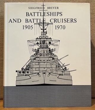 Item #901915 Battleships and Battle Cruisers 1905 - 1970. Siegfried Breyer