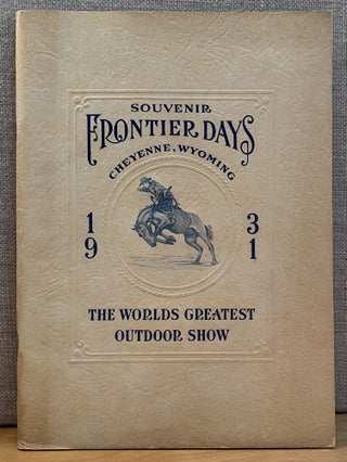 Item #901926 Souvenir of the Thirty-Fifth Annual Cheyenne Frontier Days, Cheyenne, Wyoming, July...