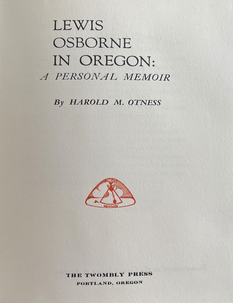 Item #901971 Lewis Osborne in Oregon: A Personal Memoir. Harold M. Otness.