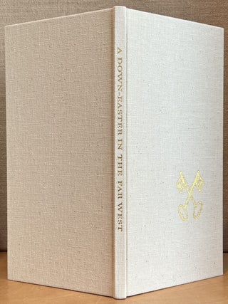 Item #901972 A Down-Easter in the Far West: The Reminiscence of James Neall in Oregon &...