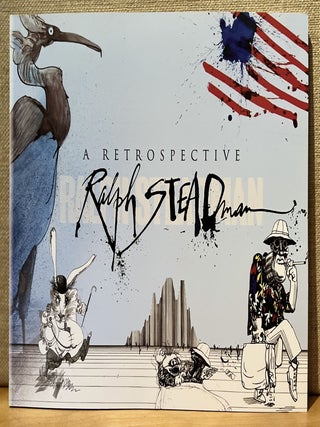 Item #902045 Ralph STEADman: A Retrospective. Ralph Steadman, Chris Miles, Anita O'Brien, Artist,...