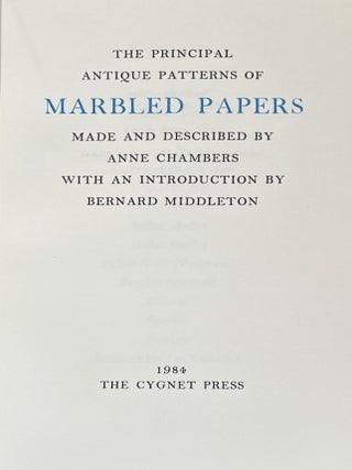 Item #902064 The Principal Antique Patterns of Marbled Paper Made and Described by Anne Chambers....
