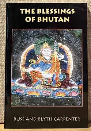 Item #902073 The Blessings of Bhutan (Signed). Russ and Blyth Carpenter
