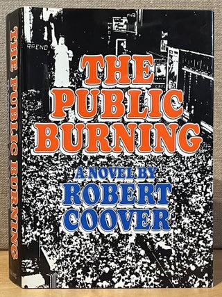 Item #902108 The Public Burning. Robert Coover