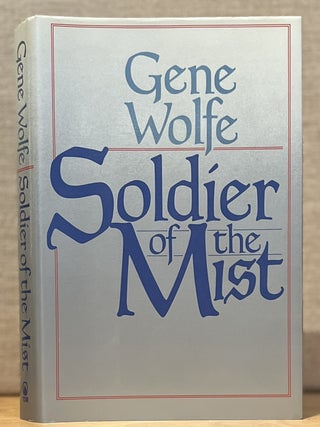 Item #902171 Soldier of the Mist (Signed). Gene Wolfe