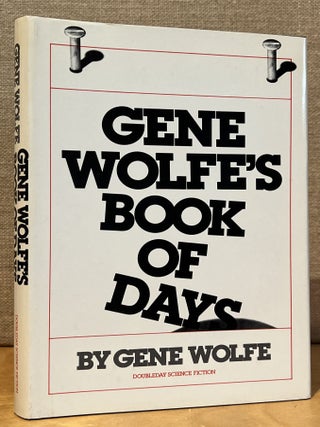 Item #902173 Gene Wolfe's Book of Days (Signed). Gene Wolfe