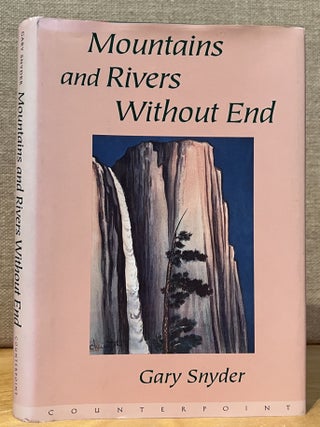 Item #902179 Mountains and Rivers Without End (Signed). Gary Snyder