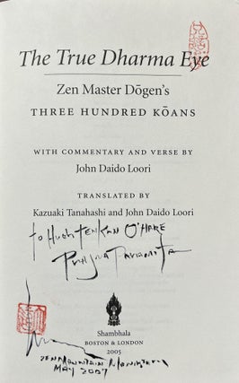 The True Dharma Eye: Zen Master Dogen's Three Hundred Koans (Signed)