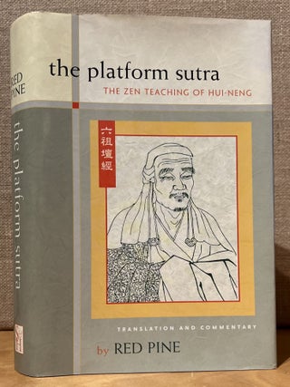 Item #902185 The Platform Sutra: The Zen Teaching of Hui-Neng. Hui-Neng, Red Pine, Translation...