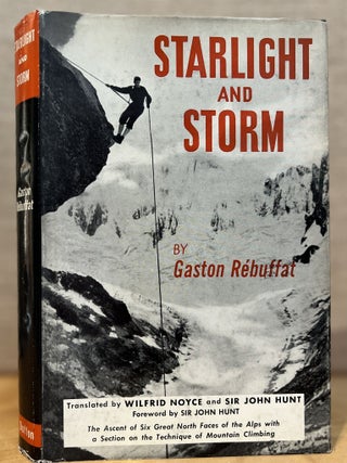 Item #902197 Starlight and Storm: The Ascent of Six Great North Faces of the Alps With a Section...