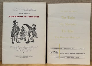 Oldtime Comments on Journalism Volume One (7 of 8 issues): (1) Ben Jonson's 625 Satire on News; (2) An Essay on Sensationalism in the Press; (4) Liang Chi-Chao's Comments on Journalism; (5) Mark Twain's "Journalism in Tennessee"; (6) A Whip for the News-Writers: Excerpts from 18th-Century English Periodicals; (7) Ben Franklin on Newspapers; (8) Alex Sweet on Texas Journalism