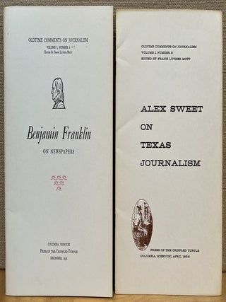 Oldtime Comments on Journalism Volume One (7 of 8 issues): (1) Ben Jonson's 625 Satire on News; (2) An Essay on Sensationalism in the Press; (4) Liang Chi-Chao's Comments on Journalism; (5) Mark Twain's "Journalism in Tennessee"; (6) A Whip for the News-Writers: Excerpts from 18th-Century English Periodicals; (7) Ben Franklin on Newspapers; (8) Alex Sweet on Texas Journalism