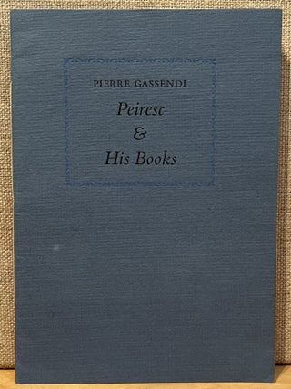 Item #902251 Peiresc & His Books. Pierre Gassendi