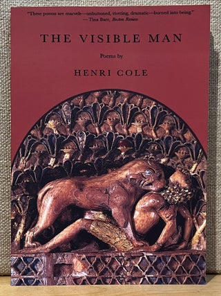 Item #902276 The Visible Man (Signed). Henri Cole