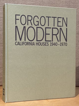 Forgotten Modern: California Houses 1940 - 1970
