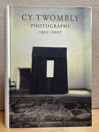 Cy Twombly: Photographs 1951 - 2007