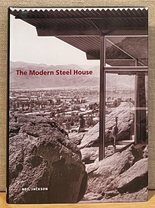 Item #902295 The Modern Steel House. Neil Jackson