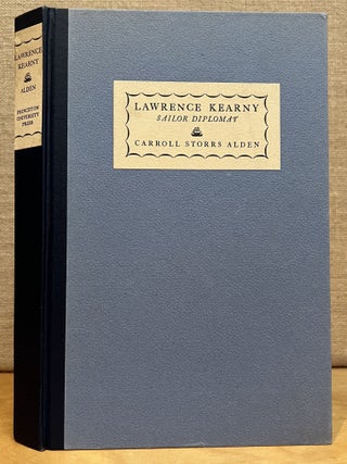 Item #902347 Lawrence Kearny: Sailor Diplomat. Carroll Storrs Alden