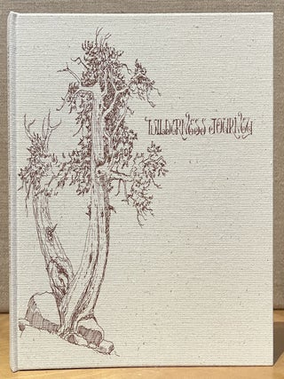 Wilderness Journey: A Search for Origins (Signed) and From Wild Rootage (Signed) - 2 Volume Set