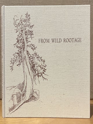 Wilderness Journey: A Search for Origins (Signed) and From Wild Rootage (Signed) - 2 Volume Set