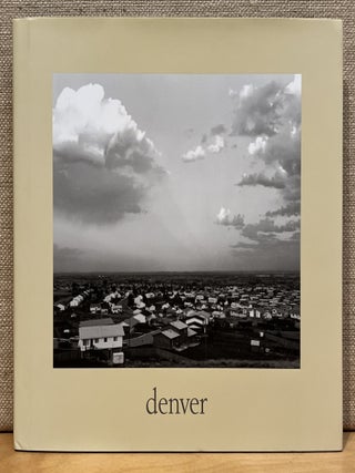 Item #902392 denver: A Photographic Survey of the Metropolitan Area, 1970-1974. Robert Adams