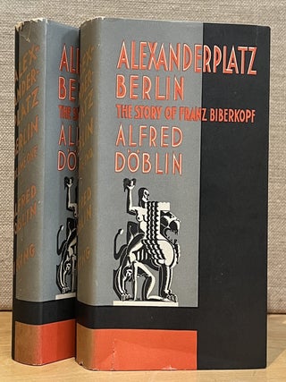 Item #902448 Alexanderplatz Berlin: The Story of Franz Biberkopf - 2 Volume Set. Alfred Doblin