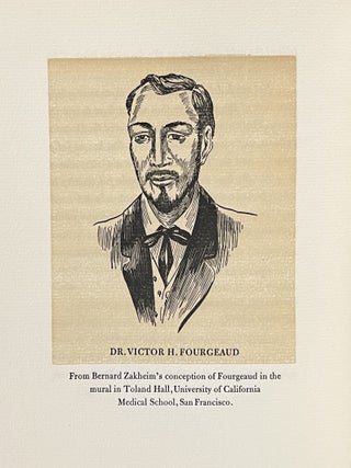 The First Californiac: Being a Reprint of Prospects of California Written By Dr. Victor H. Fourgeaud for the April 1, 1848 Issue of The California Star, San Francisco’s First Newspaper, Of Which Samuel Brannan Was the Publisher