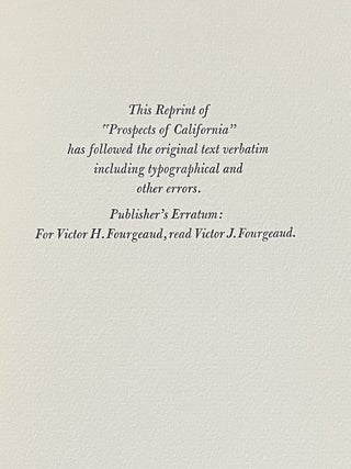 The First Californiac: Being a Reprint of Prospects of California Written By Dr. Victor H. Fourgeaud for the April 1, 1848 Issue of The California Star, San Francisco’s First Newspaper, Of Which Samuel Brannan Was the Publisher