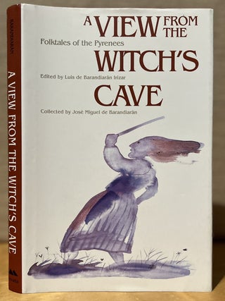 Item #902499 A View from the Witch's Cave: Folktales of the Pyrenees. Luis de Barandiaran...