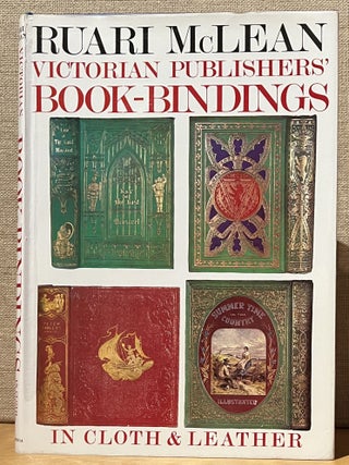 Item #902508 Victorian Publishers' Book-Bindings in Cloth and Leather. Ruari McLean