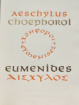 The Oresteian Trilogy: Agamemnon; Choephoroi - Two Volume Set. Volume I: Agamemnon; Volume II: Choephori & The Eumenides (The Libation Bearers and The Furies)