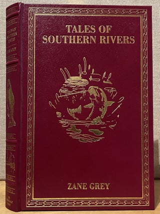Item #902561 Tales of Southern Rivers (Signed). Zane Grey