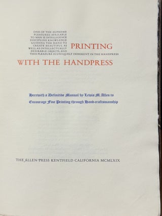 Printing with the Handpress; Herewith a Definitive Manual by Lewis M. Allen to Encourage Fine Printing through Hand-craftsmanship