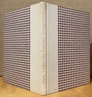 Mark Twain: San Francisco Correspondent; Selections From His Letters To The Territorial Enterprise 1865-1866