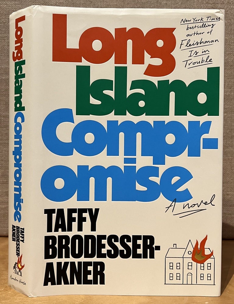 Item #902615 Long Island Compromise (Signed). Taffy Brodesser-Akner.
