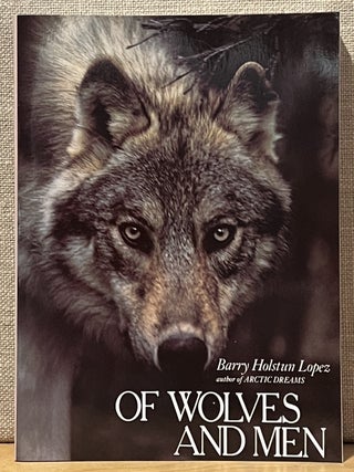 Item #902673 Of Wolves and Men. Barry Lopez
