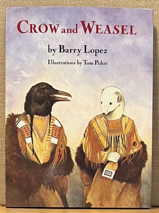 Item #902677 Crow and Weasel. Barry Lopez