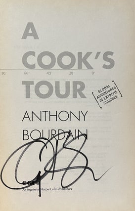 A Cook's Tour: Global Adventures in Extreme Cuisines (Signed)